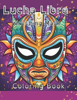 Paperback Lucha Libre Wrestling Mask Coloring Book