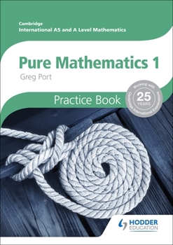 Paperback Cambridge International A/As Mathematics, Pure Mathematics 1 Practice Book