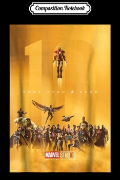 Composition Notebook: Marvel Studios 10 Years of Heroes Poster Graphic  Journal/Notebook Blank Lined Ruled 6x9 100 Pages