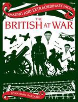 Hardcover The British at War (Amazing and Extraordinary Facts) Book