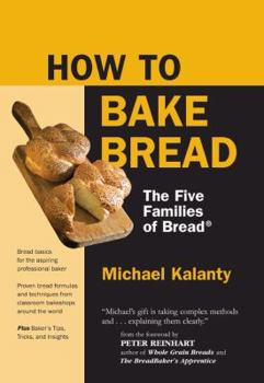 Paperback How to Bake Bread: The Five Families of Bread Book