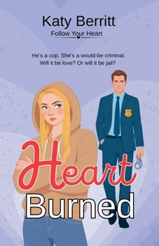 Heart Burned (Follow Your Heart)