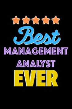 Best Management Analyst Evers Notebook - Management Analyst Funny Gift: Lined Notebook / Journal Gift, 120 Pages, 6x9, Soft Cover, Matte Finish