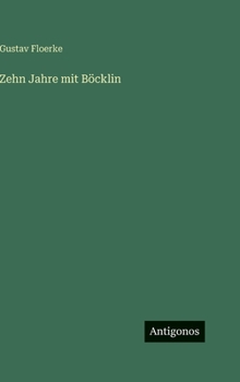 Hardcover Zehn Jahre mit Böcklin [German] Book