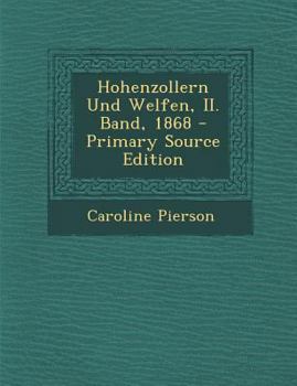 Paperback Hohenzollern Und Welfen, II. Band, 1868 - Primary Source Edition [German] Book