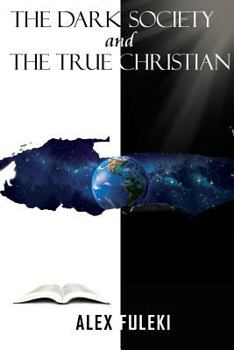 Paperback The Dark Society and The True Christian Book