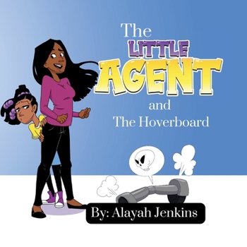 Paperback The Little Agent and The Hoverboard Book