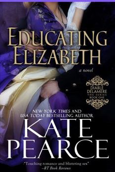 Educating Elizabeth - Book #1 of the Diable Delamere