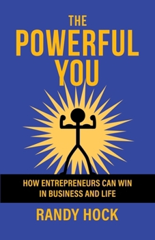 Paperback The Powerful You: How Entrepreneurs Can Win In Business and Life Book