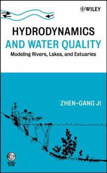 Hardcover Hydrodynamics and Water Quality: Modeling Rivers, Lakes, and Estuaries Book