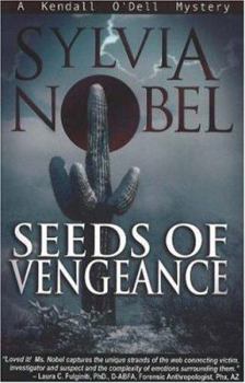Seeds of Vengeance (Kendall O'Dell Mystery series) - Book #4 of the Kendall O'Dell