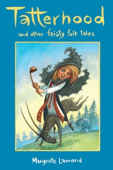 Paperback Tatterhood: And Other Feisty Folktales Book