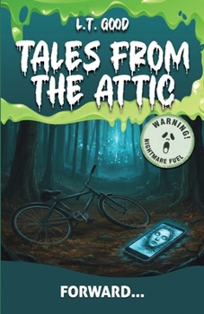 Tales from the Attic: Forward...: A Modern Horror Story of a Deadly Viral Message