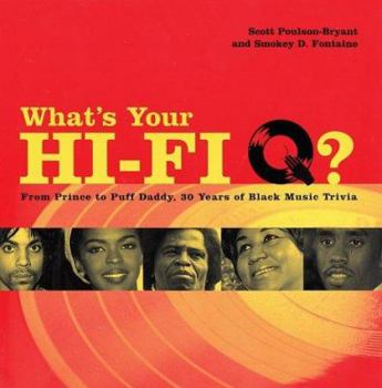 Paperback What's Your Hi-Fi Q?: From Prince to Puff Daddy, 30 Years of Black Music Trivia Book