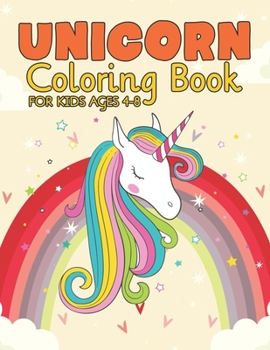 Paperback Unicorn Coloring Book for Kids Ages 4-8: Funny Unicorns Star Magical Gifts for Childrens Book