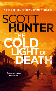 The Cold Light of Death (Irish Detective: DCI Brendan Moran Crime Thrillers) - Book #8 of the DCI Brendan Moran