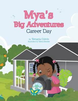 Mya's Big Adventures: Career Day