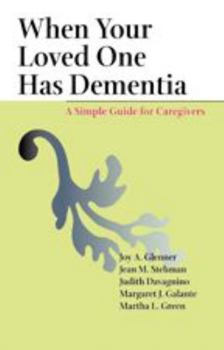 Paperback When Your Loved One Has Dementia: A Simple Guide for Caregivers Book