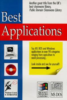 Paperback Best Applications: Top MS DOS and Windows Applications in over 98 Categories Ranging from Agriculture to Word Processing/Book and Cd Rom Book