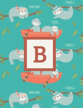 B: Letter Cute Sloth Animal Monogrammed 2020 Weekly Planner - January 2020 - December 2020 (8.5x11)