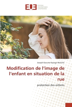 Modification de l'image de l'enfant en situation de la rue (French Edition)