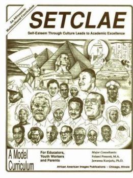 SETCLAE, High School: Self-Esteem Through Culture Leads to Academic Excellence - Book  of the SETCLAE: Self-Esteem Through Culture Leads to Academic Excellence
