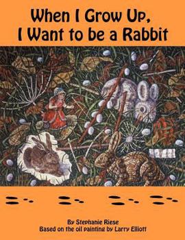 Paperback When I Grow Up, I Want to Be a Rabbit Book