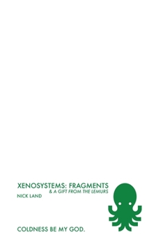 Paperback Xenosystems Fragments: (and a Gift from the Lemurs) Book