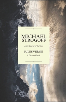 Paperback Michael Strogoff / Or, The Courier of the Czar illustrated Book