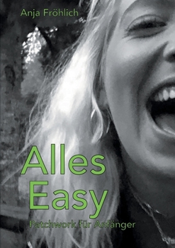 Paperback Alles Easy: Patchwork für Anfänger [German] Book