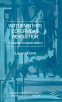 Hardcover Wittgenstein's Copernican Revolution: The Question of Linguistic Idealism Book