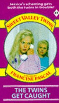 The Twins Get Caught - Book #41 of the Sweet Valley Twins