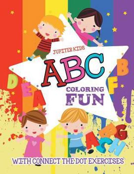Paperback ABC Coloring Fun (with Connect the Dot Exercises) Book
