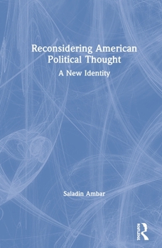 Reconsidering American Political Thought: A New Identity