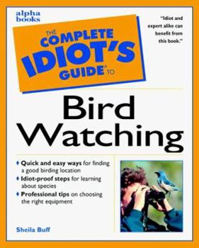 Paperback The Complete Idiot's Guide to Birdwatching Book