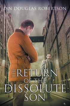 Paperback The Return of the Dissolute Son: Or Breaking the Vicious Cycle Book