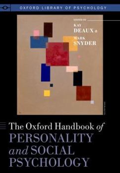 The Oxford Handbook of Personality and Social Psychology - Book  of the Oxford Library of Psychology
