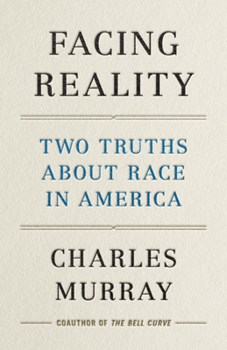 Hardcover Facing Reality: Two Truths about Race in America Book