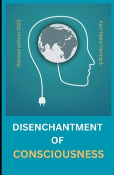 Paperback The disenchantment of consciousness Book