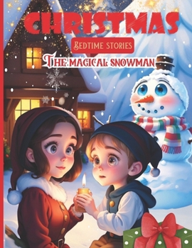 Paperback Christmas Bedtime Stories The Magical Snowman: Kids' Holiday storybooks tales for young readers Christmas Eve with picture books, Reindeer adventures Book