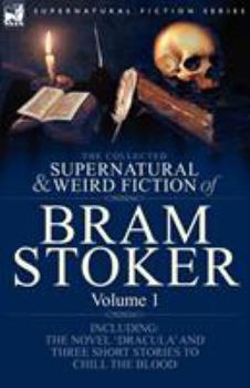 The Collected Supernatural & Weird Fiction of Bram Stoker Volume 1 - Book #1 of the Collected Supernatural and Weird Fiction of Bram Stoker