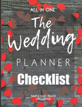 Wedding Planner Checklist: Complete Wedding Planning Book Includes Undated Calendar Planner, Checklist, Journal And Much More