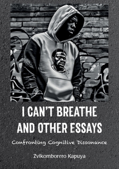 Paperback I Can't Breathe and Other Essays: Confronting Cognitive Dissonance Book