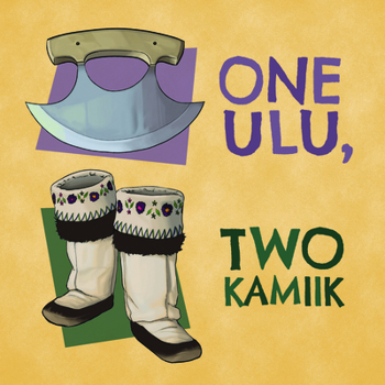 Paperback One Ulu, Two Kamiik: English Edition Book