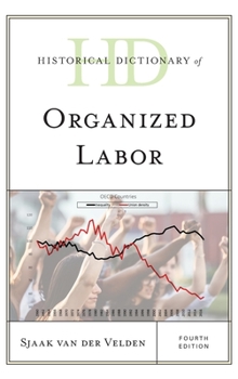 Hardcover Historical Dictionary of Organized Labor Book