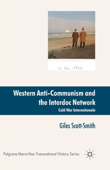 Paperback Western Anti-Communism and the Interdoc Network: Cold War Internationale Book