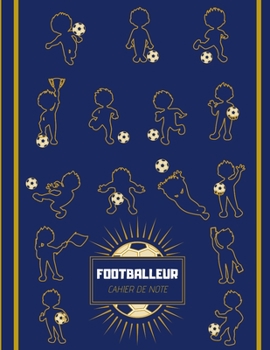 Paperback Footballeur cahier de note: cahier foot enfant coloris bleu - cahier de note motif enfant qui fait du foot - format A4 (cahier foot enfant bleu) [French] Book