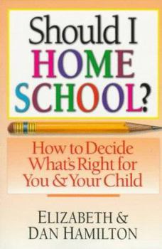 Paperback Should I Home School?: How to Decide What's Right for You & Your Child Book