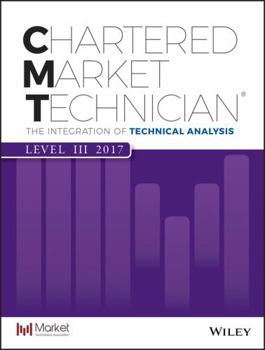 Paperback Cmt Level III 2017: The Integration of Technical Analysis Book