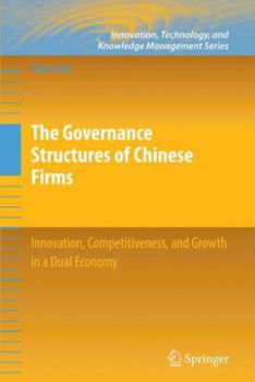 Paperback The Governance Structures of Chinese Firms: Innovation, Competitiveness, and Growth in a Dual Economy Book